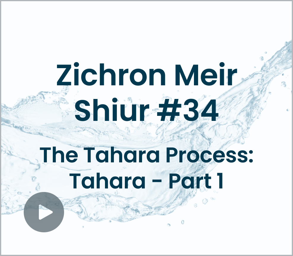 Shiur #34 - The Tahara Process Tahara - Part 1