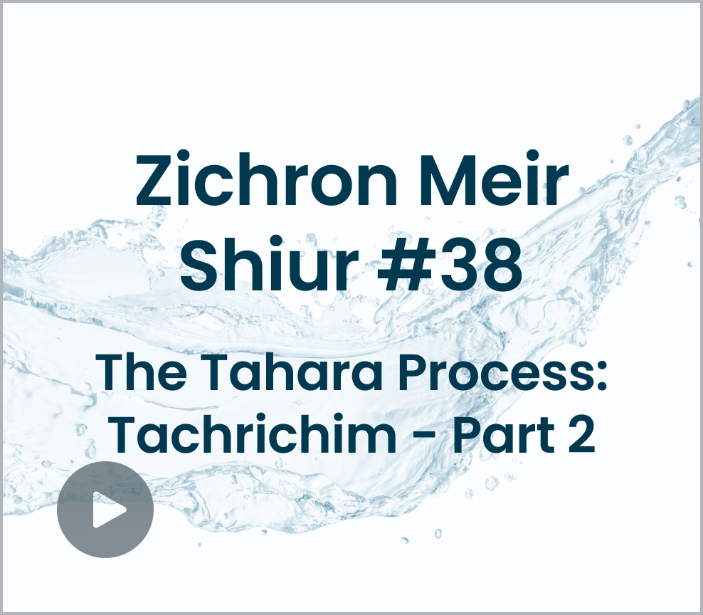 Shiur #38 - The Tahara Process Tachrichim - Part 2